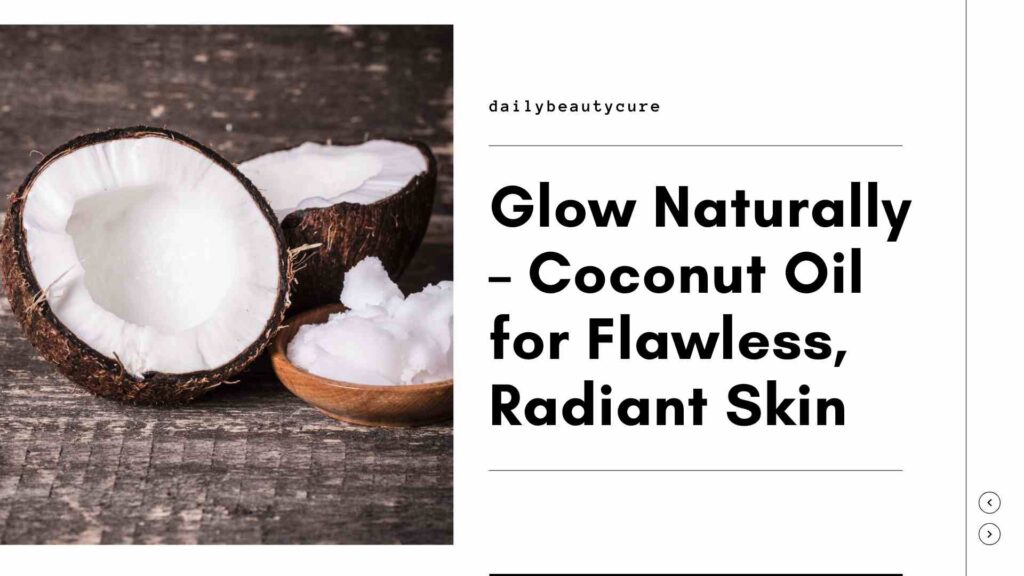 Glowing skin with coconut oil